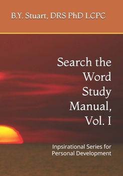 Paperback Search the Word Study Manual, Vol. I: Inpsirational Series for Personal Development Book