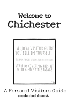 Paperback Welcome to Chichester: A Fun DIY Visitors Guide Book