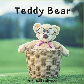 Teddy Bear 2021 Wall Calendar: Teddy Bear 2021 Calendar, 18 Months