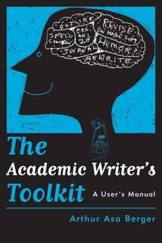 Paperback The Academic Writer's Toolkit: A User's Manual Book