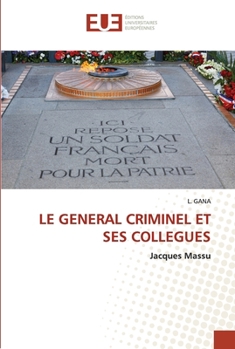 Paperback Le General Criminel Et Ses Collegues [French] Book