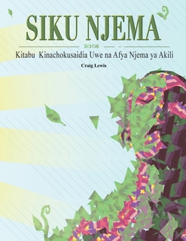 Paperback Siku Njema - Kitabu Kinachokusaidia Uwe na Afya Njema ya Akili [Swahili] Book