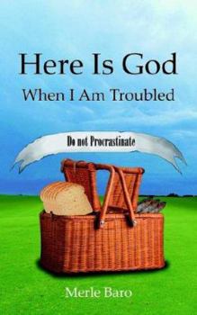 Paperback Here Is God When I Am Troubled Book