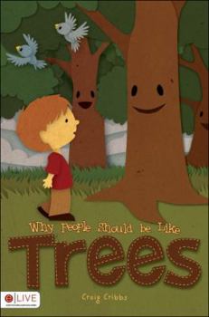 Paperback Why People Should Be Like Trees Book