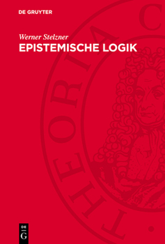 Hardcover Epistemische Logik: Zur Logischen Analyse Von Akzeptationsformen [German] Book