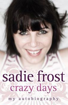 Paperback Sadie Frost - Crazy Days Book