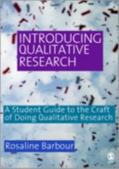 Hardcover Introducing Qualitative Research: A Student's Guide to the Craft of Doing Qualitative Research Book