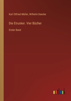 Paperback Die Etrusker. Vier Bücher: Erster Band [German] Book