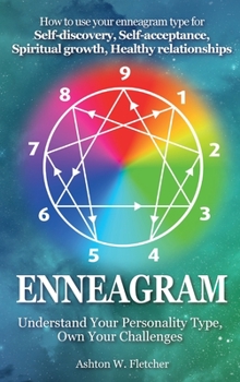 Hardcover Enneagram: Understand Your Personality Type, Own Your Challenges: How to use your Enneagram type for Self-discovery, Self-accepta Book