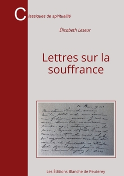 Paperback Lettres sur la souffrance [French] Book