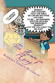 Paperback The Humor in Aging!: Enjoy The Next Passage of Life Book
