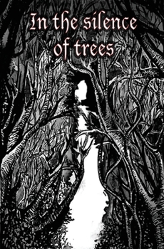 Paperback In the Silence of Trees Book
