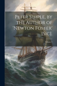 Paperback Peter Simple, by the Author of 'newton Foster' [Sic].; Volume 1 Book