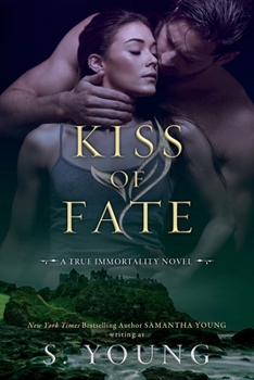 Paperback Kiss of Fate: A True Immortality Novel Book
