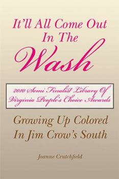 It'll All Come Out in the Wash: Growing Up Colored In Jim Crow's South