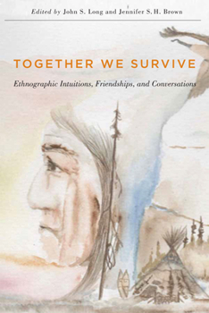 Paperback Together We Survive: Ethnographic Intuitions, Friendships, and Conversations Volume 79 Book