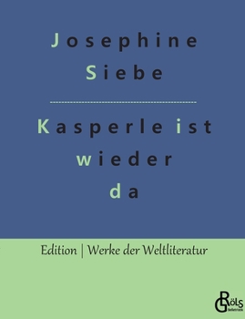 Kasperle ist wieder da - Book #6 of the Kasperle