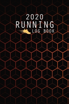 Paperback 2020 Running Log Book: The Complete 365 Day Runner's Day by Day Log 2020 Monthly Calendar Planner - Race Bucket List - Race Record - Daily an Book