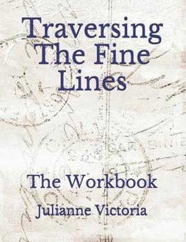 Paperback Traversing The Fine Lines: The Workbook Book