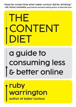 Hardcover The Content Diet: A Guide to Consuming Less and Better Online Book