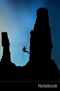 Notebook: Mountaineer,  Climb,  Climbing Sport,  Mountaineering Sports Themed Notebook / Journal / Diary / Composition book / Daily Planner / ... (15,24 x 22,86 cm), 150 pages, glossy finish.