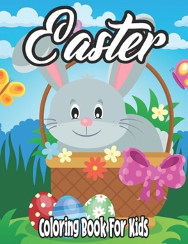 Easter Coloring Book for Kids: Easter Coloring Book for Kids Ages 2-5