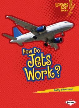 How Do Jets Work? - Book  of the How Vehicles Work