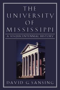 Hardcover The University of Mississippi: A Sesquicentennial History Book