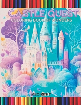 Paperback Castle Quest: Coloring Book of Wonders Book