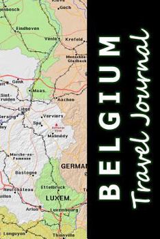 Belgium Travel Journal (Map-themed Travel Diaries)