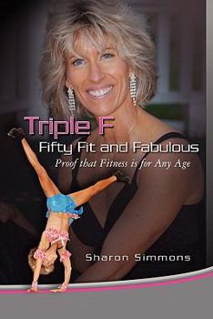 Paperback Triple F: Fifty Fit and Fabulous Book
