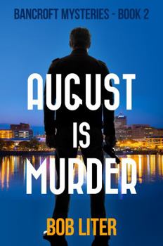 Paperback August is Murder: Bancroft Mysteries Book