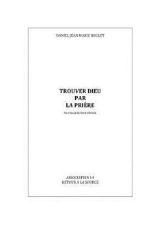 Paperback Trouver Dieu par la Prière [French] Book