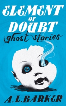 Paperback Element of Doubt: Ghost Stories Book