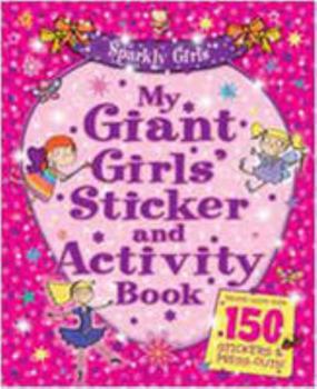 Paperback My Giant Sparkly Girls' Sticker Book (Giant Sticker & Activity Fun) Book
