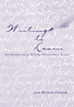 Paperback Writing to Learn: An Introduction to Writing Philosophical Essays Book