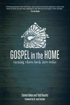 Paperback Gospel in the Home: Turning Chaos Back Into Order Book