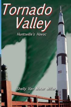 Paperback Tornado Valley: Huntsville's Havoc Book