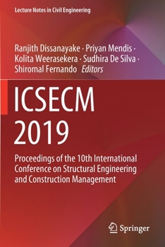 Paperback Icsecm 2019: Proceedings of the 10th International Conference on Structural Engineering and Construction Management Book