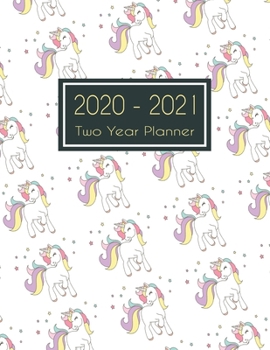 Paperback 2020-2021 Two Year Planner: Pretty Unicorn Two Year Planner, Two Year Calendar 2020-2021, Daily Monthly Planner 2020 Size 8.5 x 11 Inch, Business Book