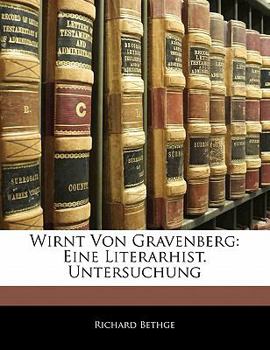 Paperback Wirnt Von Gravenberg: Eine Literarhist. Untersuchung [German] Book