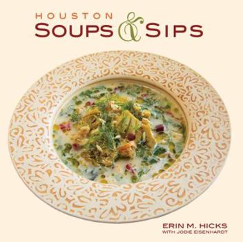 Hardcover Houston Soups & Sips Book