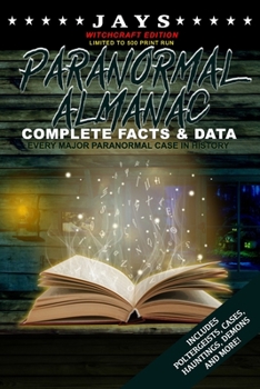 Paperback Jays Paranormal Almanac: Complete Facts & Data [#8 WITCHCRAFT EDITION - LIMITED TO 500 PRINT RUN WORLDWIDE] Every Major Paranormal Event in His Book