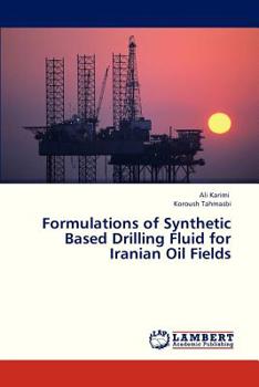 Paperback Formulations of Synthetic Based Drilling Fluid for Iranian Oil Fields Book