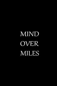 Paperback Running, Miles, Mind Over Miles: Blank Lined Notebook Journal for Work, School, Office - 6x9 110 page Book