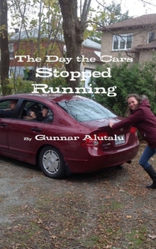 Hardcover The Day the Cars Stopped Running Book