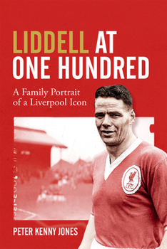 Hardcover Billy Liddell: A Family Portrait of a Liverpool Icon Book