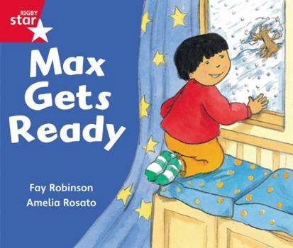 Paperback Rigby Star Guided Reception: Red Level: Max Gets Ready Pupil Book (single) (RIGBY STAR) Book