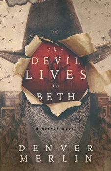 Paperback The Devil Lives in Beth Book