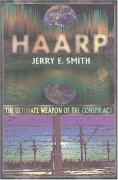 Paperback Haarp: The Ultimate Weapon of the Conspiracy Book